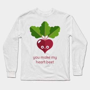 You Make My Heart Beet Long Sleeve T-Shirt